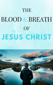 blood-breath-jesus-christ